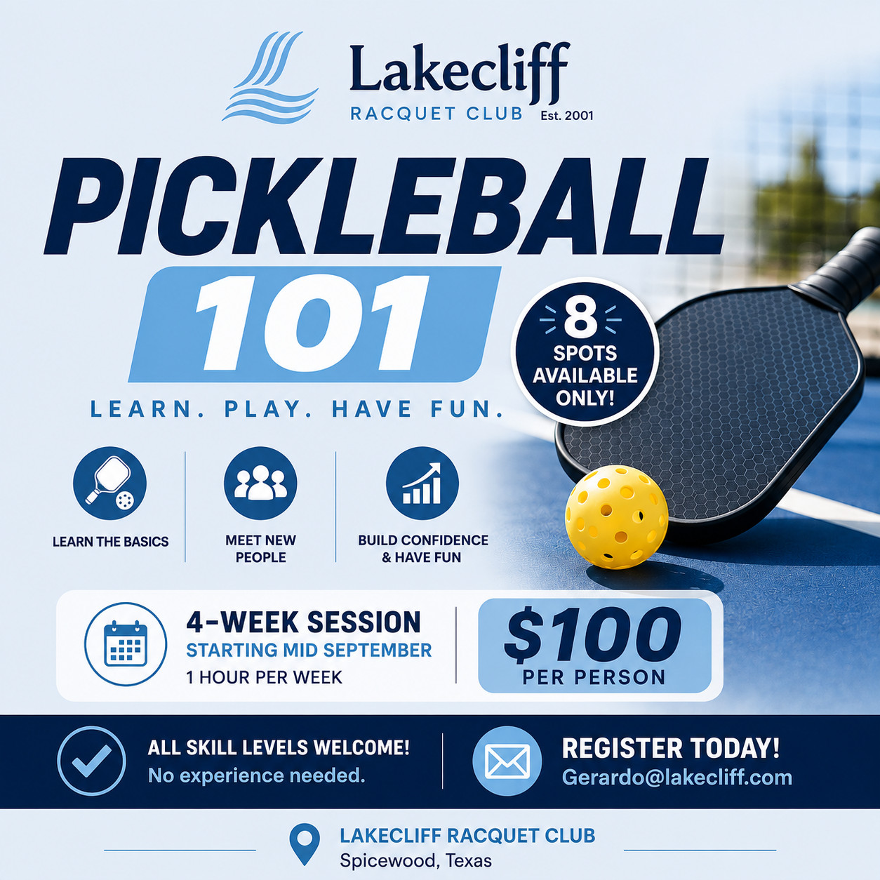 Pickleball 101 — Starts mid September · One hour per week $100 per person · Eight spots only